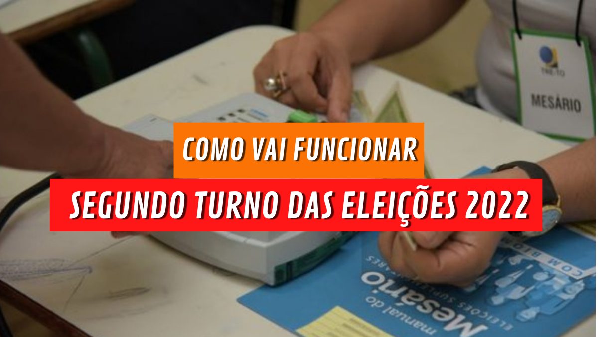 ELEIÇÕES 2022 quando vai ser o 2º turno Confira o calendário e regras