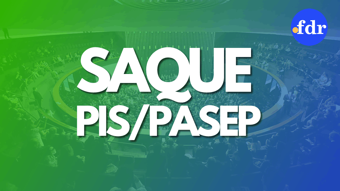 Saque PIS/PASEP: governo muda data final para receber auxílio 