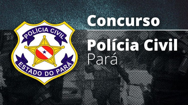 Concurso Polícia Civil Pará 2021 abre vagas de emprego; salários acima de R$18 MIL