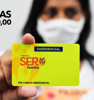 Cartão 'Ser Família Emergencial' paga benefício para 1,7 mil famílias hoje (27)