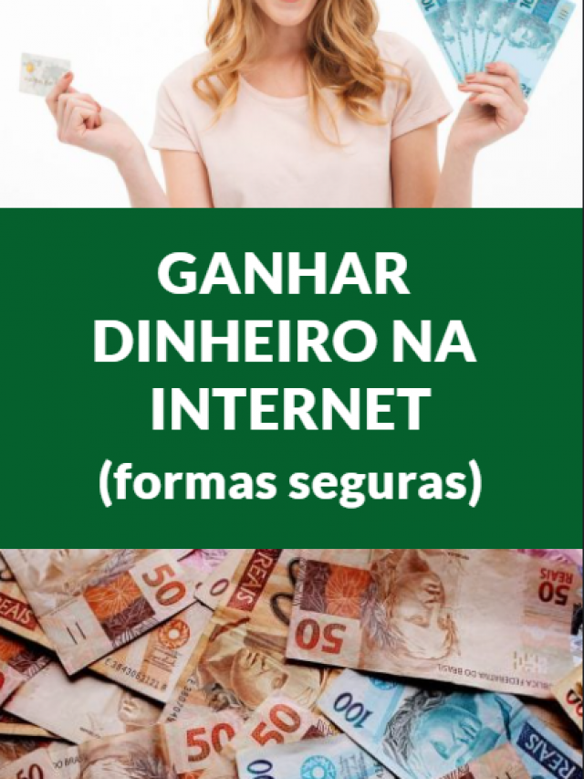 Formas Seguras E Comprovadas De Ganhar Dinheiro Na Web Fdr