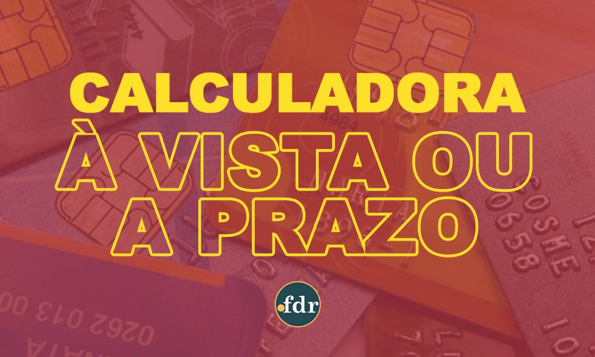 Compra à vista ou a prazo: qual a melhor opção?