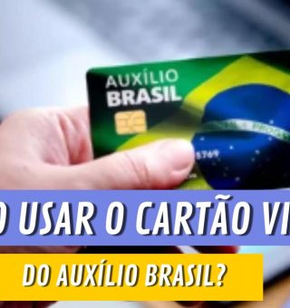 AUXÍLIO BRASIL: aprenda a usar o CARTÃO VIRTUAL do projeto para saques e pagamentos