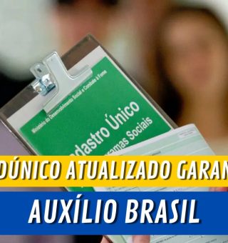 AUXÍLIO BRASIL: para receber em OUTUBRO, segurados já devem atualizar os dados no CadÚnico