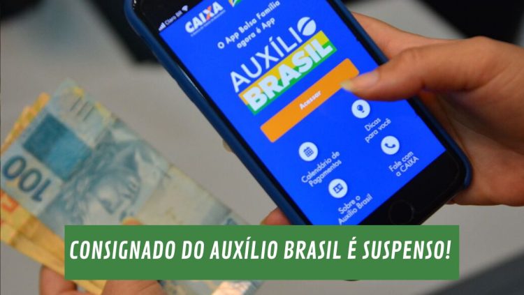 Consignado pelo AUXÍLIO BRASIL: saiba em quais casos o crédito é SUSPENSO