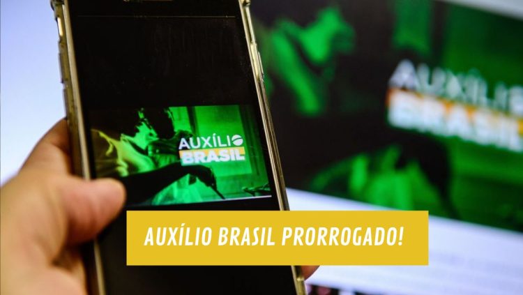 Projeto de lei que consolida o AUXÍLIO BRASIL é prorrogado. Saiba o que isso significa