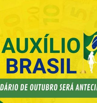 AUXÍLIO BRASIL em OUTUBRO pode ser ANTECIPADO. Entenda