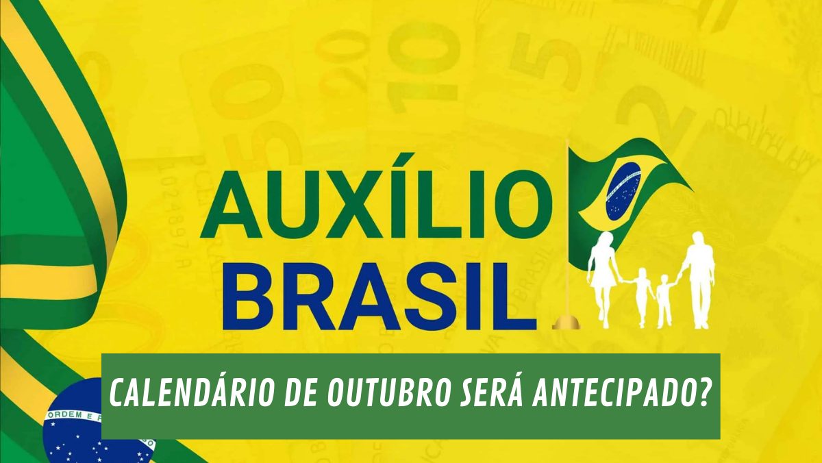 AUXÍLIO BRASIL em OUTUBRO pode ser ANTECIPADO. Entenda