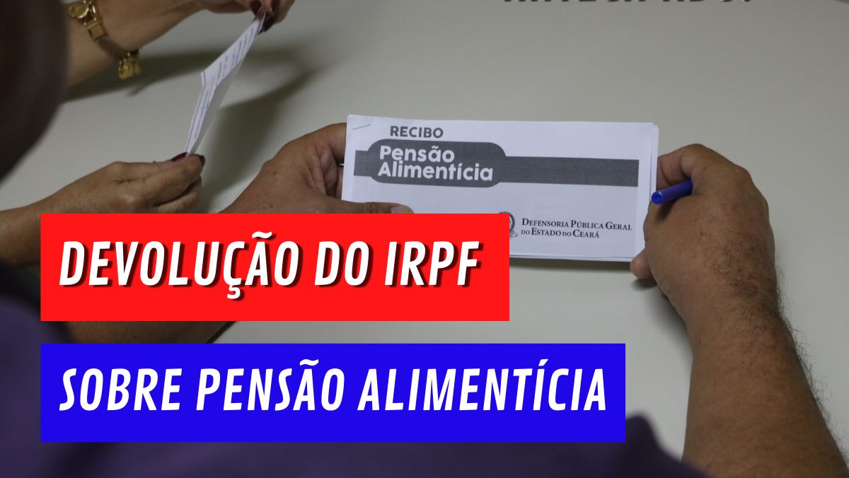 Contribuintes podem receber devolução do IMPOSTO DE RENDA. Entenda o caso