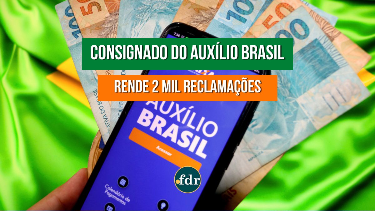 CONSIGNADO no Auxílio Brasil já registrou mais de 2 mil RECLAMAÇÕES. Entenda principais problemas