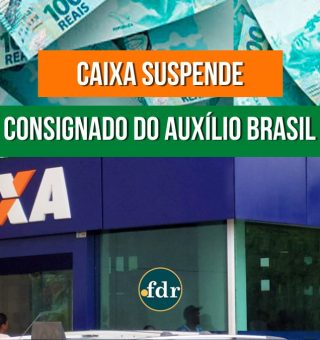 Urgente: Consignado do Auxílio Brasil pode ser SUSPENSO na CAIXA