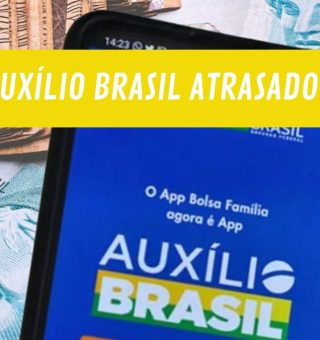 Governo atrasa o calendário do AUXÍLIO BRASIL e segurados ficam 40 dias sem salário