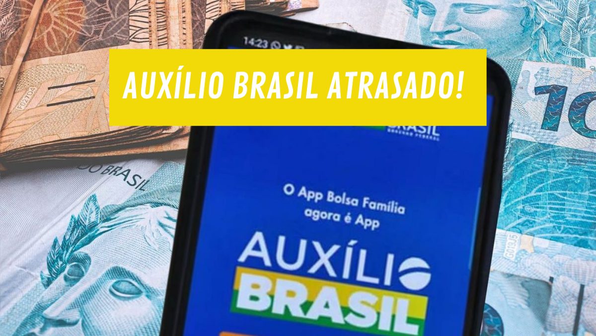 Governo atrasa o calendário do AUXÍLIO BRASIL e segurados ficam 40 dias sem salário