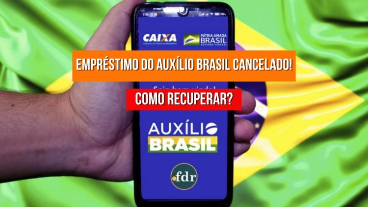 Seu empréstimo do Auxílio Brasil foi cancelado? Veja o que fazer para ter acesso ao pagamento