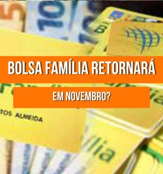 O Bolsa Família pode voltar em NOVEMBRO? Veja o que acontece após as eleições