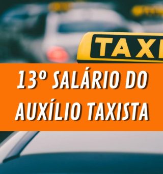 Governo anuncia um 13º salário pelo AUXÍLIO TAXISTA. Entenda