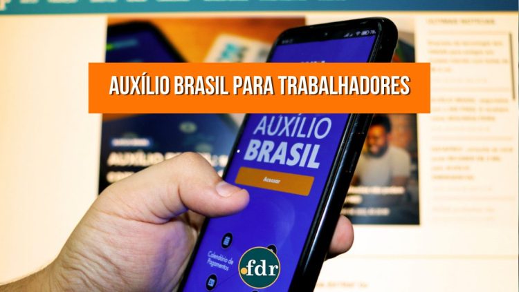 Auxílio Brasil pode ser pago ao trabalhador? Saiba quando o benefício pode ser cancelado
