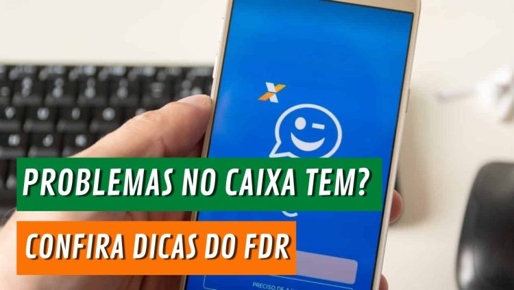 Instabilidade no CAIXA TEM afeta este serviço. FDR mostrar passo a passo para evitar problemas