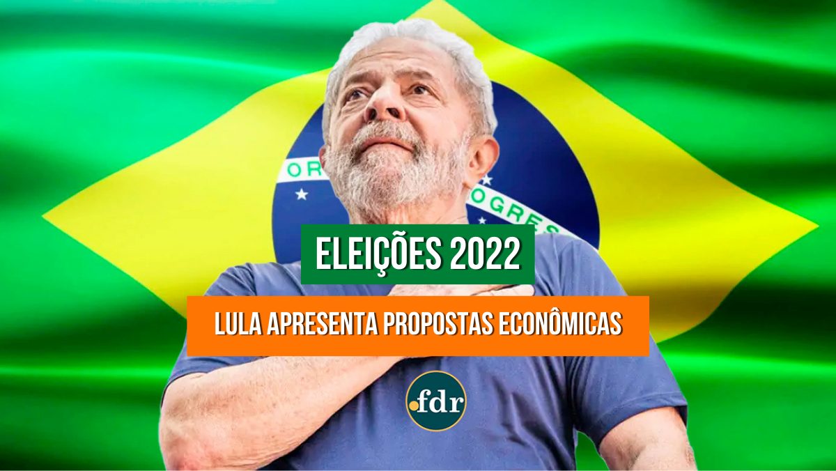 Lula presidente: veja os planos do petista para recuperar a economia brasileira (Imagem: FDR)