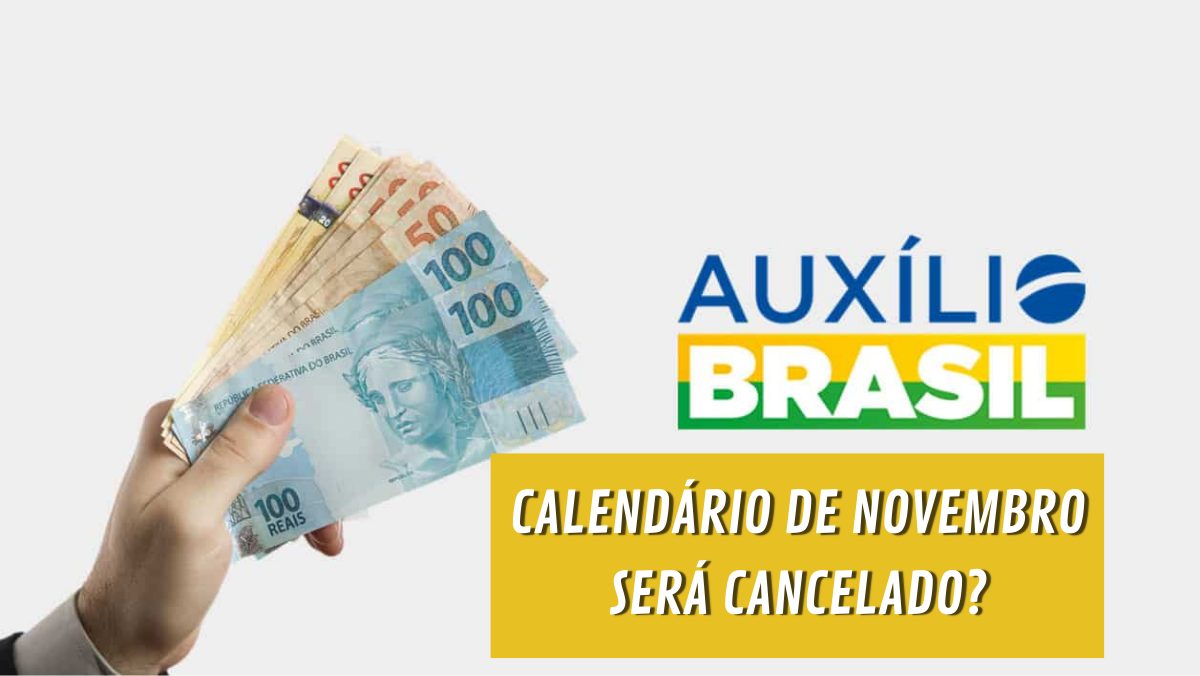 AUXÍLIO BRASIL pode ser CANCELADO em novembro? Veja até quando os pagamentos estão confirmados