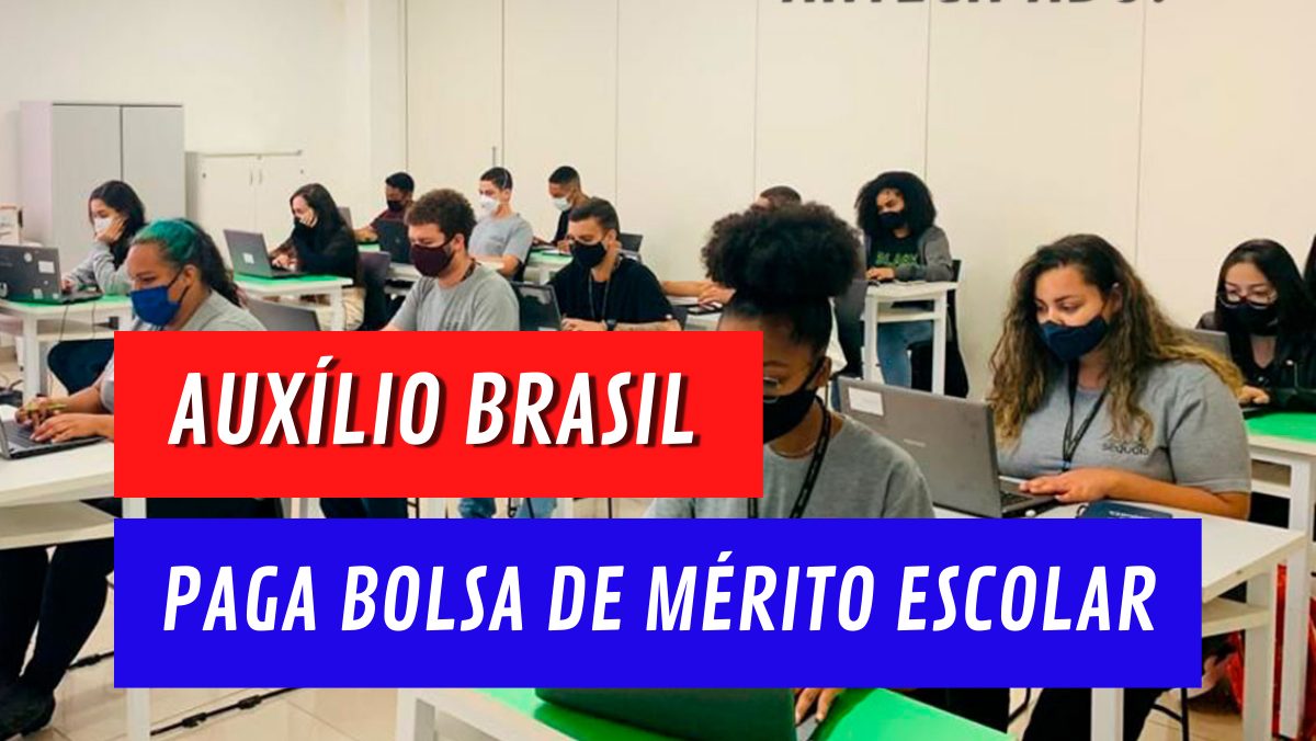 Estudantes do AUXÍLIO BRASIL podem receber BOLSA por mérito. Entenda como funciona