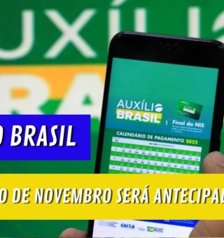 AUXÍLIO BRASIL de NOVEMBRO será antecipado? Confira as datas e valores