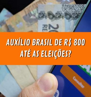 AUXÍLIO BRASIL de R$ 800: quantia será liberada antes do segundo turno das eleições?