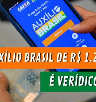 AUXÍLIO BRASIL de R$ 1.200 é prometido em mensagens de WhatsApp. Veja se a notícia é verdadeira