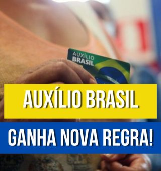 Governo lança NOVA REGRA no AUXÍLIO BRASIL. Veja o que mudou para permanecer recebendo