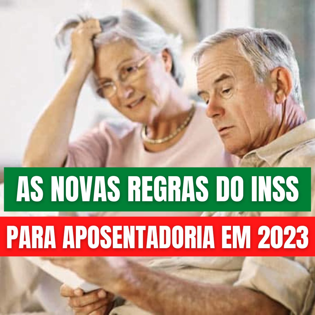 Inss Anuncia As Novas Regras Para Solicitação Da Aposentadoria Em 2023 Saiba O Que Muda 1211