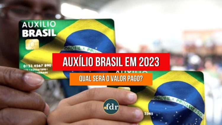 Auxílio Brasil em 2023: entenda como ficará a mensalidade com o acréscimo de R$ 150 por filho