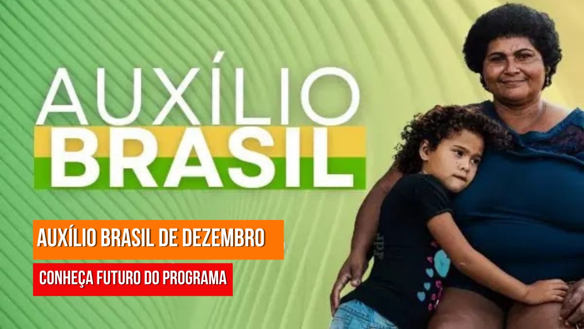 O Auxílio Brasil vai acabar em dezembro? Saiba como será sua vida financeira a partir de janeiro