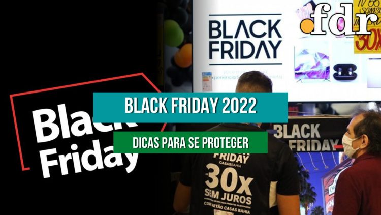Quando começa e termina a Black Friday 2022? Veja as datas e dicas para fazer boas compras