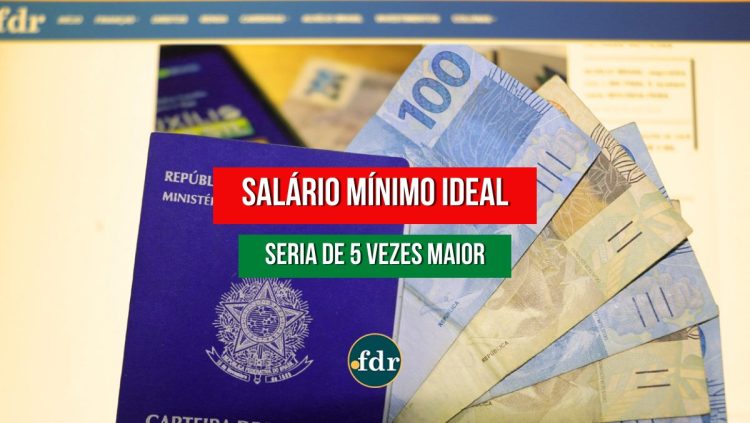 Salário mínimo ideal é cinco vezes maior que o valor atual. Veja quanto Lula deve reajustar para 2023