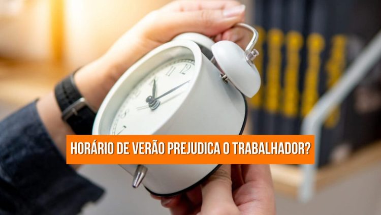 Aprovação do horário de verão reduz a jornada trabalhista da população. Entenda
