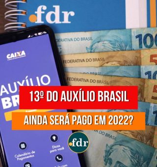 AUXÍLIO BRASIL terá 13º salário em 2022? Entenda como funciona o pagamento no fim do ano