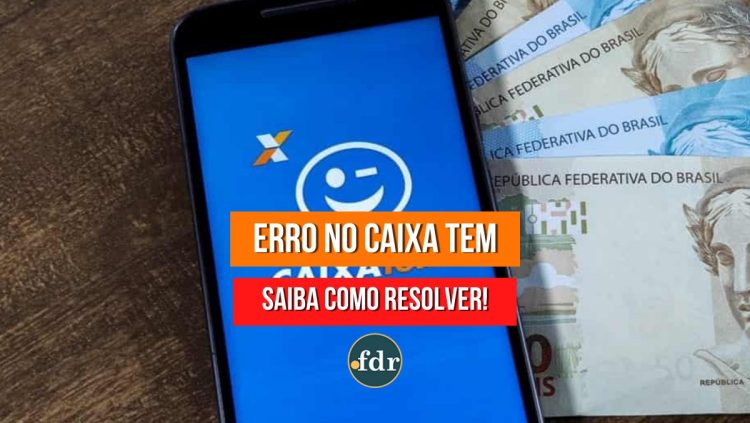 Seu CAIXA TEM está fora do ar? Siga esses passos para ter acesso ao valor do AUXÍLIO BRASIL