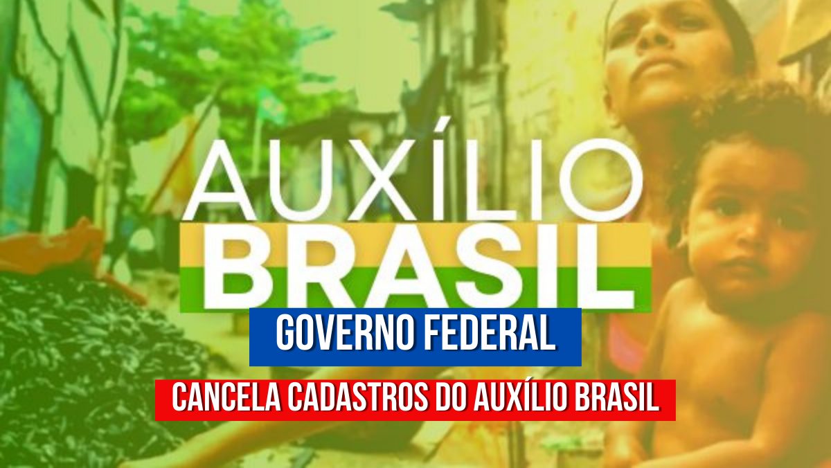 URGENTE! Governo faz reavaliação e CANCELA os cadastros do AUXÍLIO BRASIL