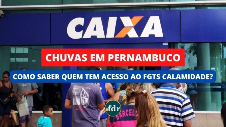 Caixa - FGTS Calamidade - PE