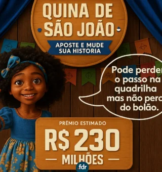 Apostas abertas para a Quina de São João: Prêmio recorde de R$ 230 milhões!