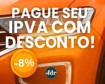 Hoje é a última chance para economizar 8% no IPVA – Não perca!