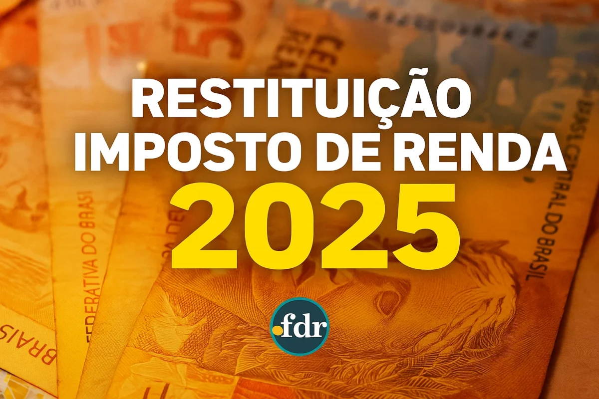IR 2025: Não perca o cronograma restituição imposto de renda 2025!
