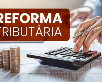 Especialistas dizem que nova reforma tributária é 