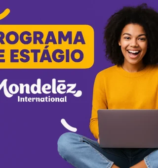 Programa de Estágio Mondelez 2025: Bolsa de R$ 2,5 mil e benefícios atrativos – Inscreva-se já!