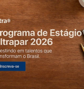 Estágio na Ultrapar: Oportunidade imperdível de crescimento profissional; inscreva-se!