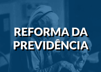 Aposentar aos 67? Sindicato emite comunicado sobre nova reforma da Previdência