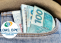 BPC/LOAS é um auxílio pago pelo governo no valor de um salário mínimo.
